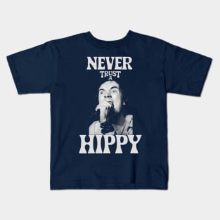 Never Trust a Hippy Kids T-Shirt